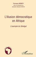 L'illusion DéMocratique En Afrique L'exemple Du SéNéGal Toumany Mendy Buch 2020