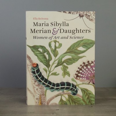 Maria Sibylla Merian and Daughters: Women of Art and Science