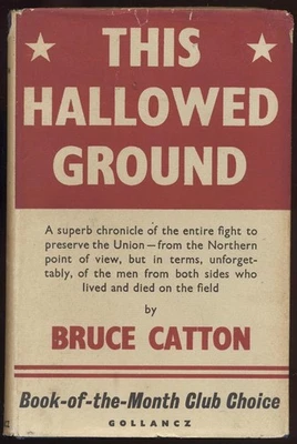 THIS HALLOWED GROUND : Bruce Catton - 1957, Dw - American Civil War - Image 1 of 4