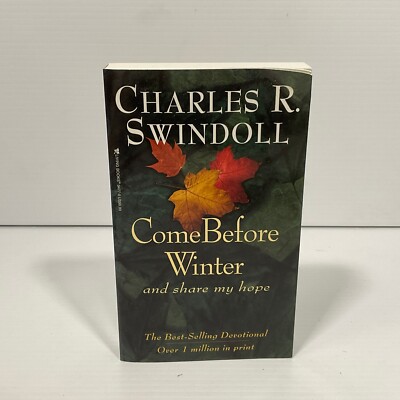 Come Before Winter and Share My Hope by Charles R. Swindoll