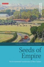 Seeds of Empire: The Environmental Transformation of New Zealand (Environmental 