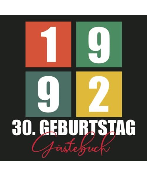 1992 Gästebuch 30. Geburtstag: Glückwünsche, Widmungen und Fotos selber eintr