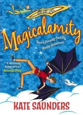 Magicalamity By Kate Saunders