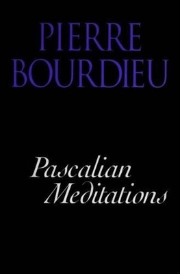 Pierre Bourdieu Pascalian Meditations (Hardback)