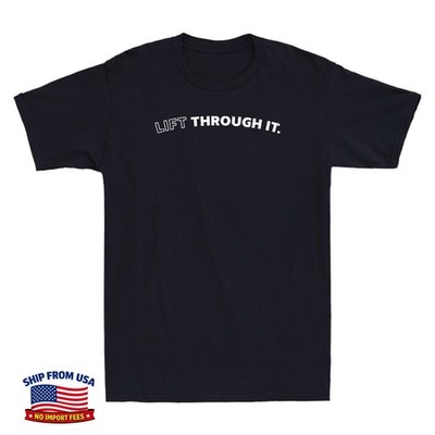 Lift Through It Funny Saying Humor Quote Vintage Men's Short Sleeve T-Shirt Tee
