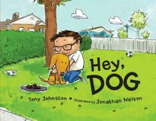 Hey, Dog by Tony Johnston (2019, HC) Free Shipping !!!
