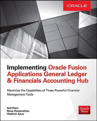 Implementing Oracle Fusion General Ledger and Oracle Fusion Accounting Hub, P...