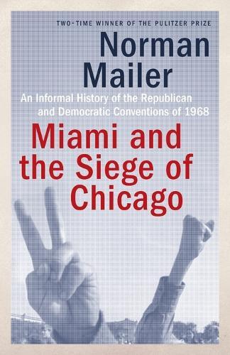 Thumbnail - Norman Mailer Miami And The Siege Of Chicago (taschenbuch)