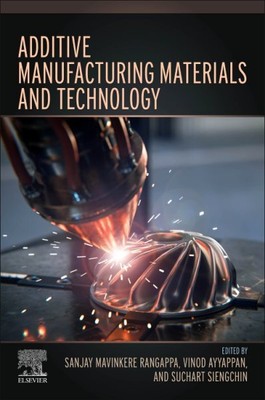Additive Manufacturing Materials and Technology, Paperback by Rangappa, Sanja...