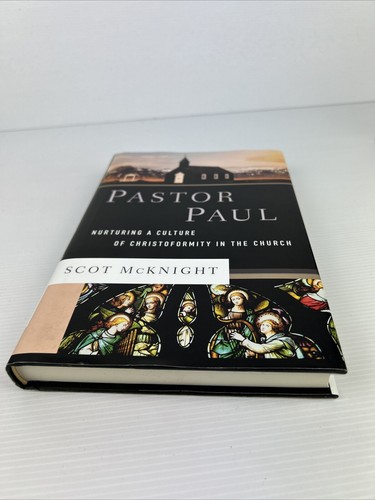 Pastor Paul Book Nurturing Culture of Christoformity Church Scot McKnight - Picture 3 of 12