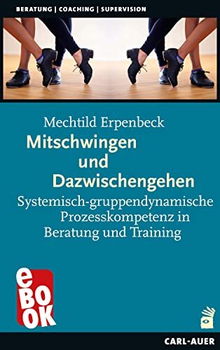 Mechtild Erpenb Mitschwingen und Dazwischengehen: Systemisch-gruppen (Tascabile)