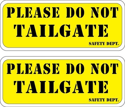 Please Do Not Tailgate Safety Decal 1 Pair of Stickers 3.25'' x 8.'' p383