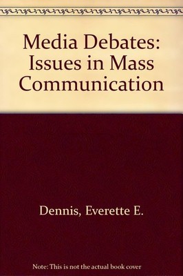 Media Debates: Issues in Mass Communication