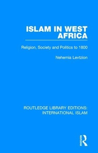 Islam in West Africa by Nehemia Levtzion - 9781138239586