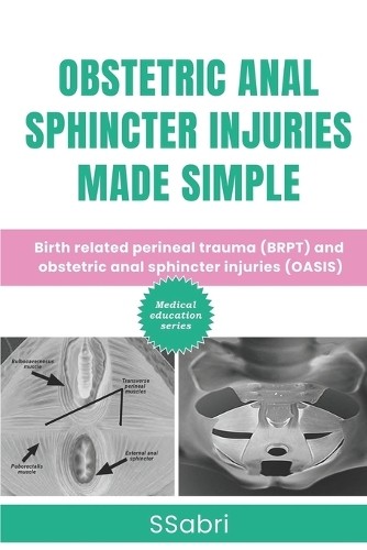 Акушерские травмы анального сфинктера Sabri Упрощенные процедуры (в мягкой обложке) (ИМПОРТ ИЗ Великобритании)