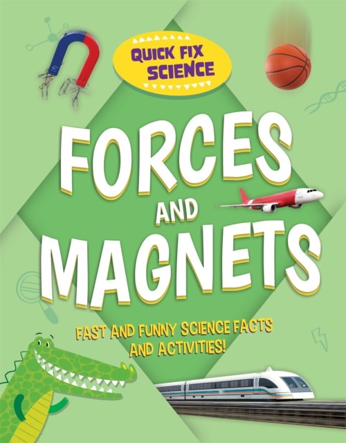 Quick Fix Science: Forces and Magnets by Paul Mason HARDBACK 9781526315878