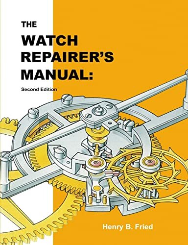 Fried Henry B Watch Repairers Manual Book NUOVO