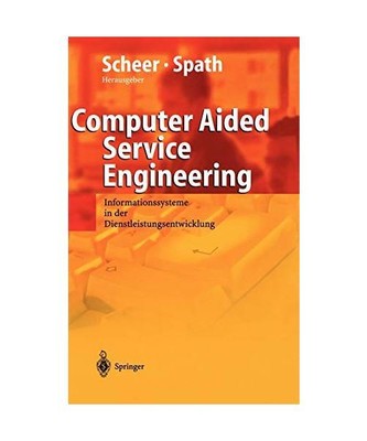 Computer Aided Service Engineering: Informationssysteme in der Dienstleistungsen