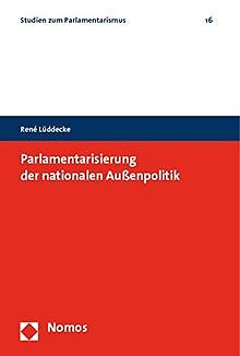 Parlamentarisierung der nationalen Außenpolitik von... | Buch | Zustand sehr gut - Lüddecke, René