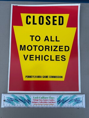 Vintage Pennsylvania Game Commission ''Closed To All Motorized Vehicles'' Sign A1