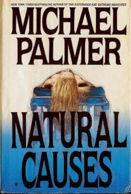 Natural Causes - Hardcover By Palmer, Michael - GOOD