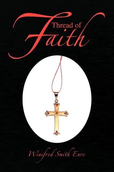 Winifred Smith Eure | Thread Of Faith | Taschenbuch | Englisch (2008) | Xlibris-image