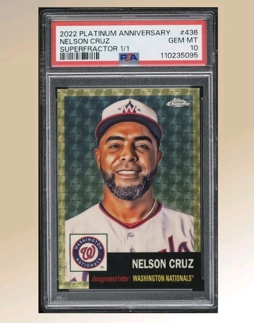Nelson Cruz 2022 Topps Chrome Platinum Anniversary Superfractor 1/1 #436 PSA 10
