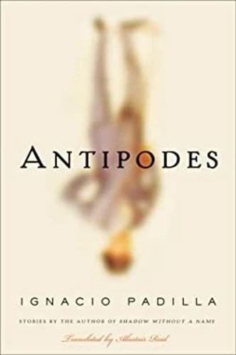 Antipodes Hardcover Ignacio Padilla