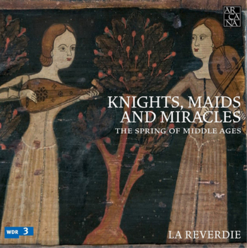 La Reverdie Knights, Maids and Miracles: The Spring of Middle Ages (CD) Box Set