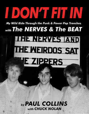 I DON'T FIT IN book PAUL COLLINS THE NERVES LA Punk Power Pop THE BEAT Hozac