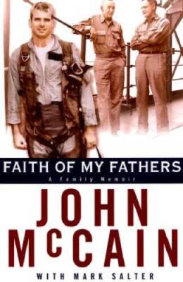 Faith of My Fathers - Hardcover By McCain, John - GOOD