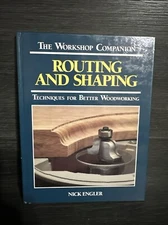 The Workshop Companion "Routing & Shaping" Nick Engler 1992 Wood Working 