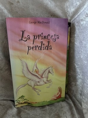 La princesa perdida (NARRATIVA) MacDonald, George: