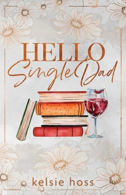 Hello Single Dad | Kelsie Hoss | Taschenbuch | Englisch | 2023