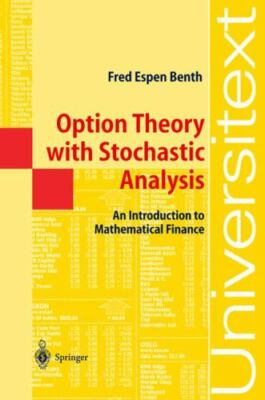 Option Theory with Stochastic Analysis: An Introduction to Mathematical Finance 