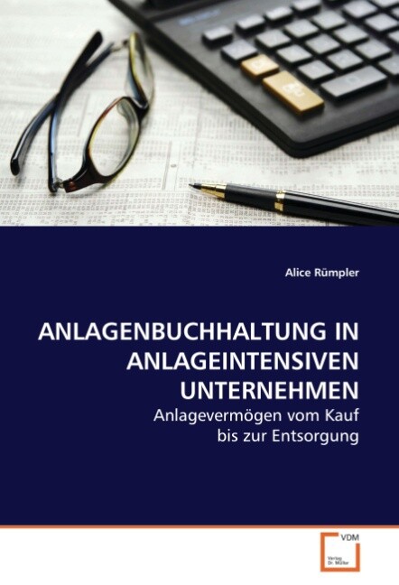 Anlagenbuchhaltung In Anlageintensiven Unternehmen Alice Rümpler