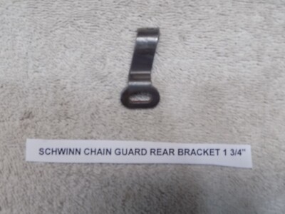SCHWINN CHAIN GUARD BRACKET REAR 1 3/4