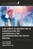 Juni Gultom (U. A.) | Ley Sobre La GestióN De La ConstruccióN De Carreteras Y...