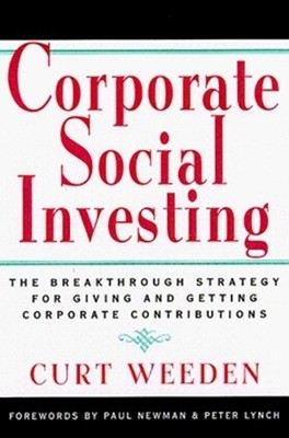 WEEDEN Corporate Social Investing: New Strategies for Giving (Gebundene Ausgabe)