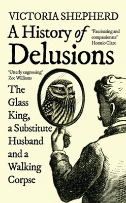 HISTORY OF DELUSIONS by Victoria Shepherd Paperback Self Help Business