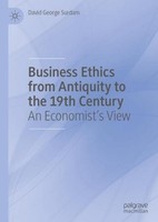 Business Ethics From Antiquity To The 19Th Century David George Surdam