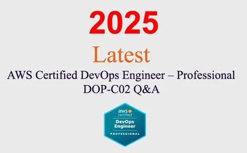 AWS DevOps Engineer Professional DOP-C02 Q&A GUARANTEED (1 month update)