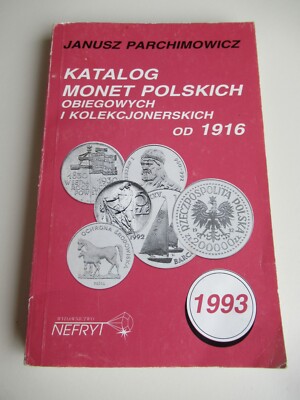 POLAND ''KATALOG MONET POLSKICH OBIEGOWYCH I KOLEKCJONERSKICH'' J. PARCHIMOWICZ