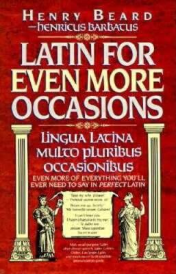 Latin for Even More Occasions - Hardcover By Beard, Henry - VERY GOOD