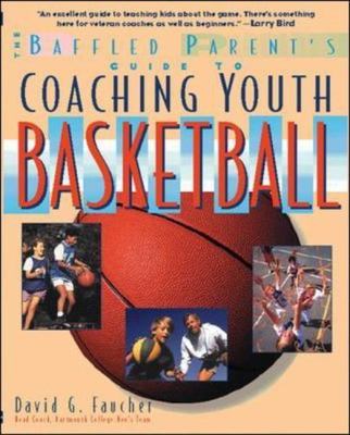 The Baffled Parent's Guide to Coaching Yout- 0071346074, paperback, Faucher, new