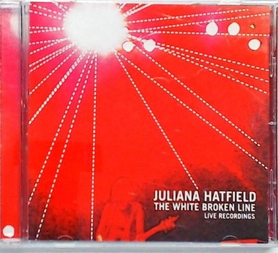 White Broken Line-Live Recordi Juliana Hatfield: