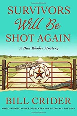Survivors Will Be Shot Again : A Dan Rhodes Mystery Hardcover Bil
