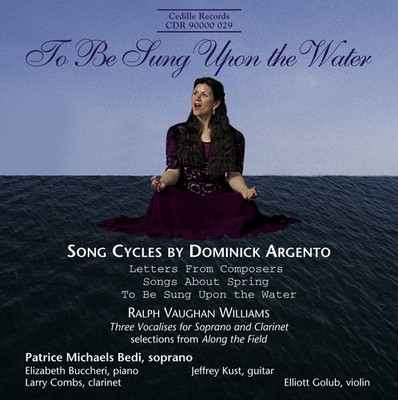 TO BE SUNG UPON THE WATER: SONG CYCLES BY ARGENTO AND VAUGHAN WIL / NEW Audio CD