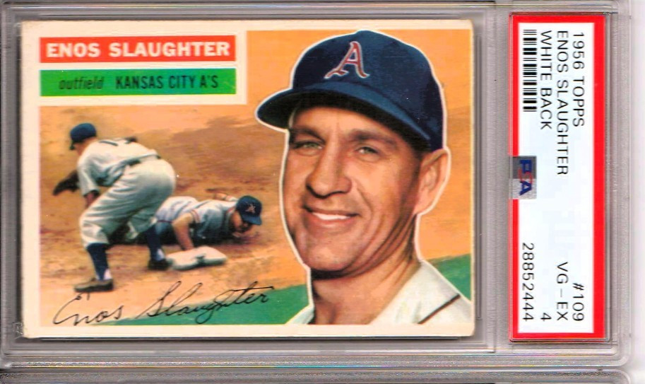 1956 Topps Enos Slaughter #109 White Back PSA 4