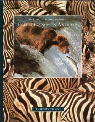 Intelligence in Animals (Earth, Its Wonders, Its Secrets) - VERY GOOD